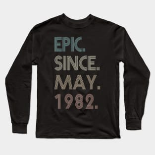 37th Birthday gift 37 Years Old Epic Since May 1982 Long Sleeve T-Shirt